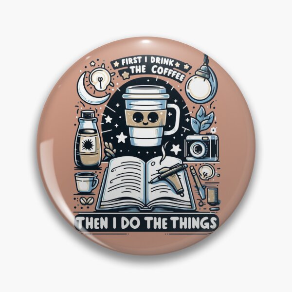 Item preview,    FIRST I DRINK THE COFFE THEN I DO THE THINGS, Fans-tshirt designed and sold by idizayilstore.
