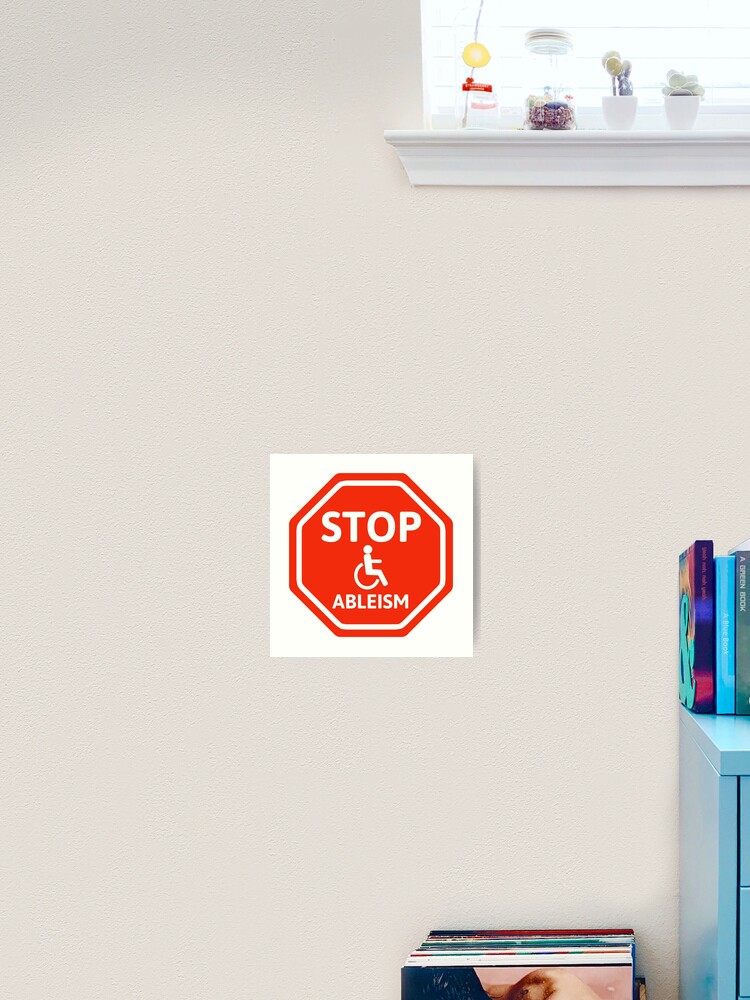 Thumbnail 2 of 3, Art Print, Stop ableism  designed and sold by RACHELDF.