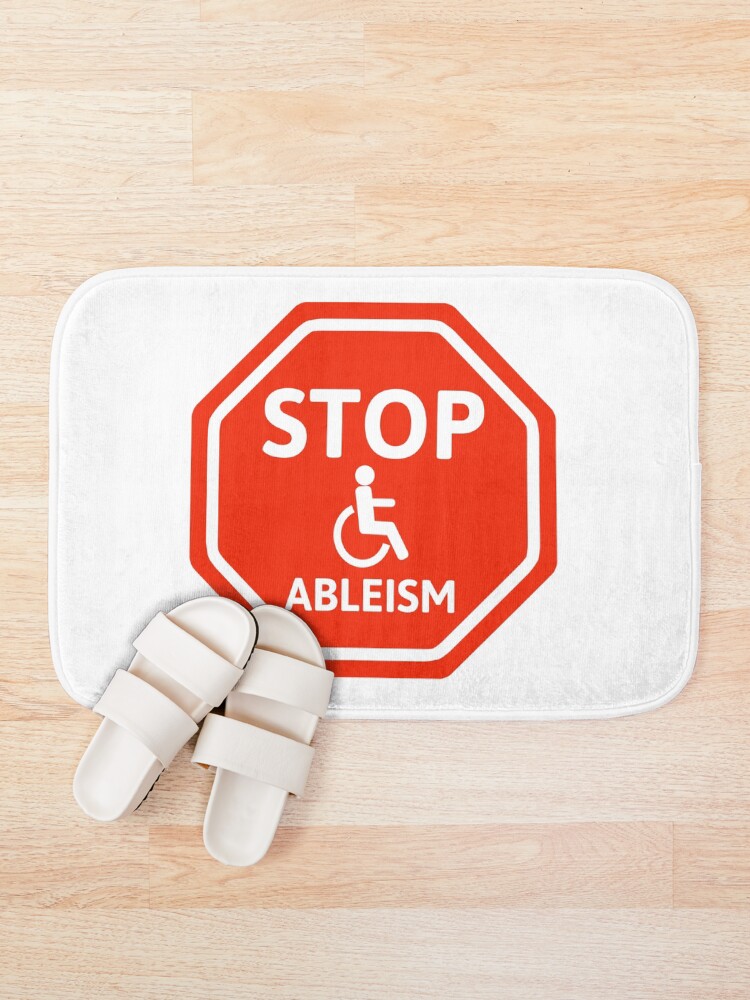 Thumbnail 1 of 6, Bath Mat, Stop ableism  designed and sold by RACHELDF.