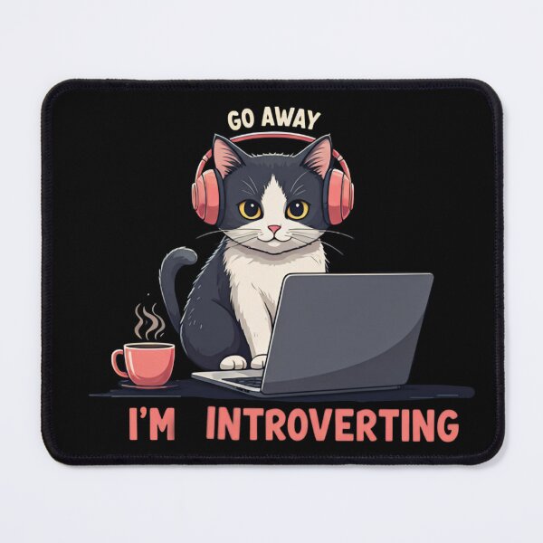 Item preview, Cat say go away I'm introverting designed and sold by Coollzone.