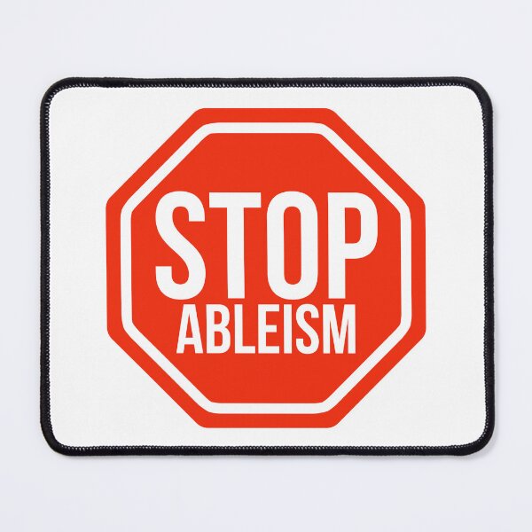 Item preview, Stop ableism  designed and sold by Rachel the Artist .