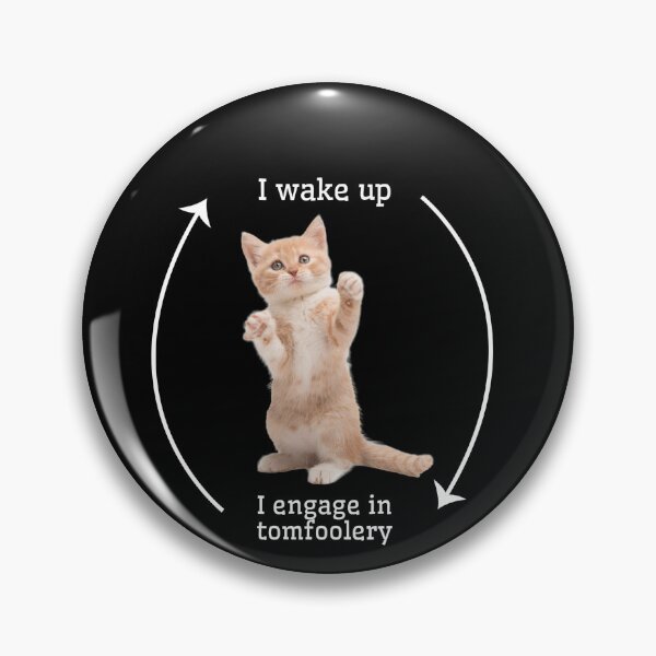Item preview,   I wake up I engage tomfoolery silly cat schedule designed and sold by MilkyForest.