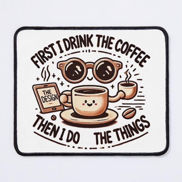 Item preview, FIRST I DRINK THE COFFE THEN I DO THE THINGS, newlook-tshirt designed and sold by idizayilstore.