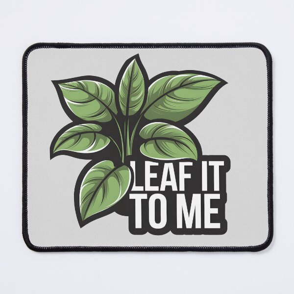 Item preview, Leaf it to me plant lover designed and sold by FriendlyLlama.