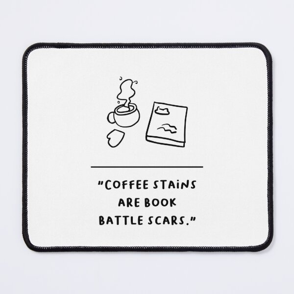 Item preview, "Coffee Stains Are Book Battle Scars" designed and sold by RM-Journey.