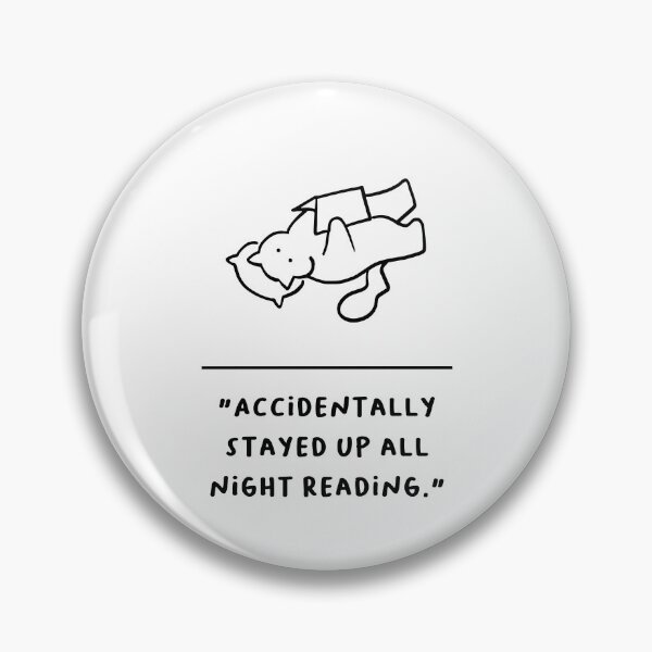 Item preview, "Accidentally Stayed Up All Night Reading" designed and sold by RM-Journey.