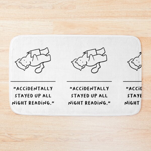 Item preview, "Accidentally Stayed Up All Night Reading" designed and sold by RM-Journey.
