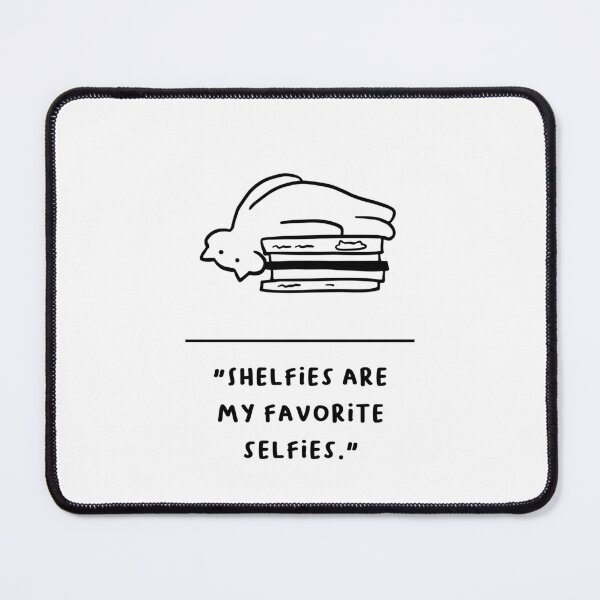 Item preview, "Shelfies Are My Favorite Selfies" designed and sold by RM-Journey.
