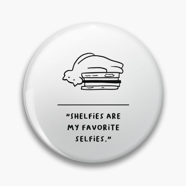 Item preview, "Shelfies Are My Favorite Selfies" designed and sold by RM-Journey.