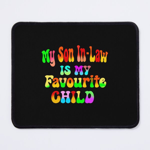 Item preview, My Son In Law Is My Favorite Child Funny - Replaced Daughter designed and sold by box-artshop.