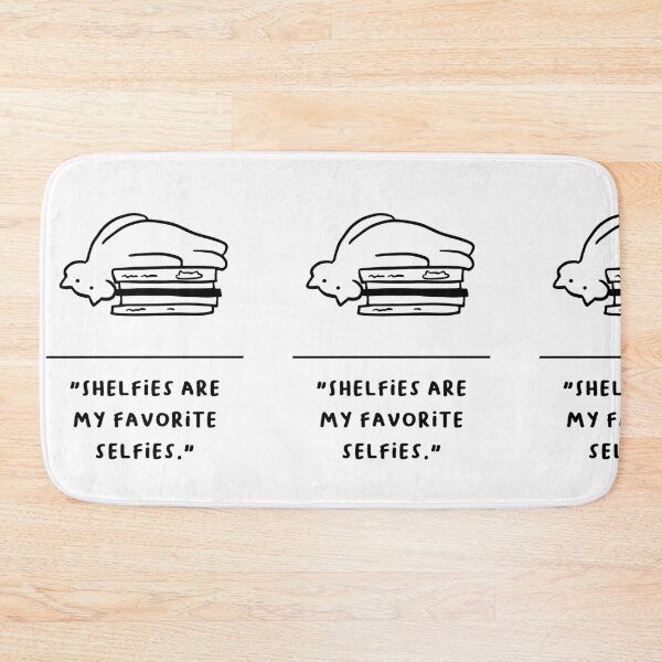 Item preview, "Shelfies Are My Favorite Selfies" designed and sold by RM-Journey.