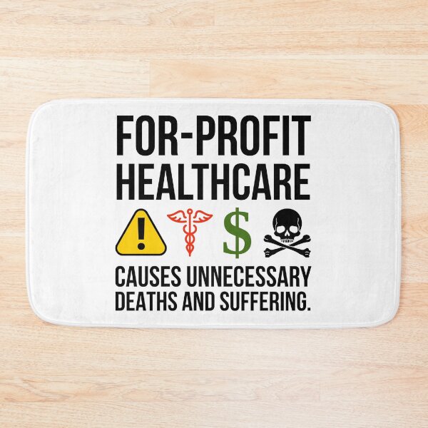 Item preview, For-profit healthcare causes unnecessary suffering  designed and sold by Rachel the Artist .