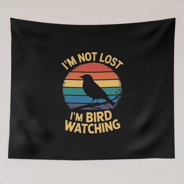 Item preview, Bird Watching Enthusiast Design - I’m Not Lost Quote designed and sold by love3617.
