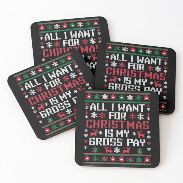 Item preview, All I Want For Christmas Is My Gross Pay designed and sold by PlanetMarker.