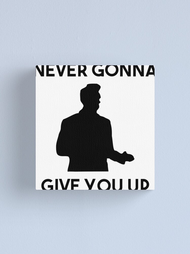 Rick Astley Never Gonna Give You Up Canvas Print For Sale By Momococo Redbubble 9865