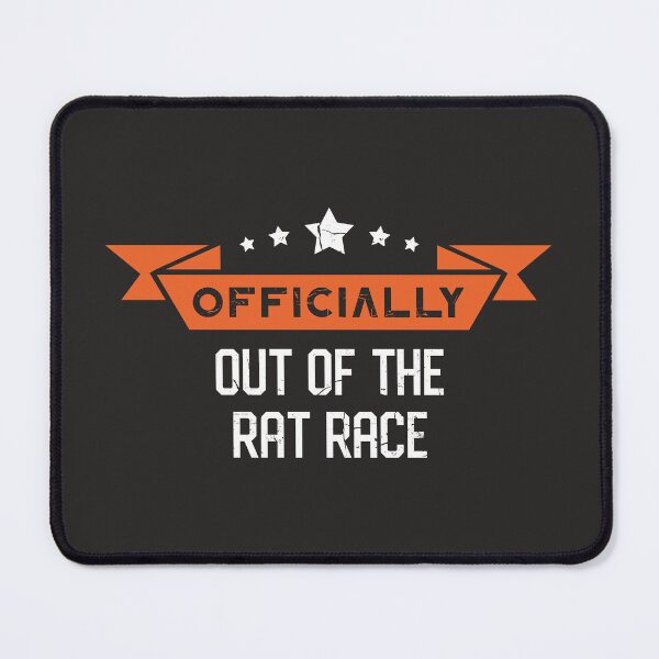 Item preview, Officially Out of the Rat Race - Retirement designed and sold by BestRebel.