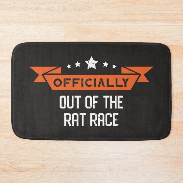 Item preview, Officially Out of the Rat Race - Retirement designed and sold by BestRebel.