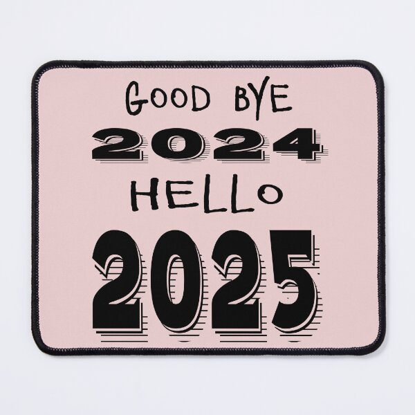 Item preview, Goodbye 2024 Hello 2025,2025 designed and sold by Essafi ⭐️⭐️⭐️⭐️⭐️⭐️.