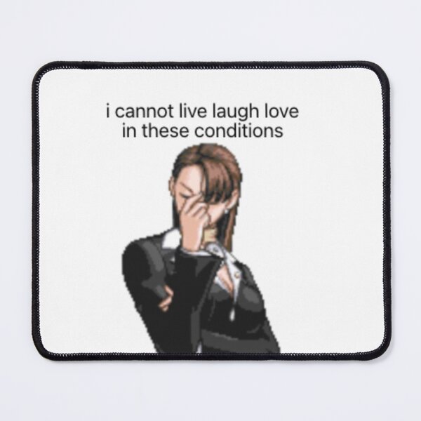 Item preview, maya fey cannot live laugh love in these conditions designed and sold by Dan-ofthedirt.