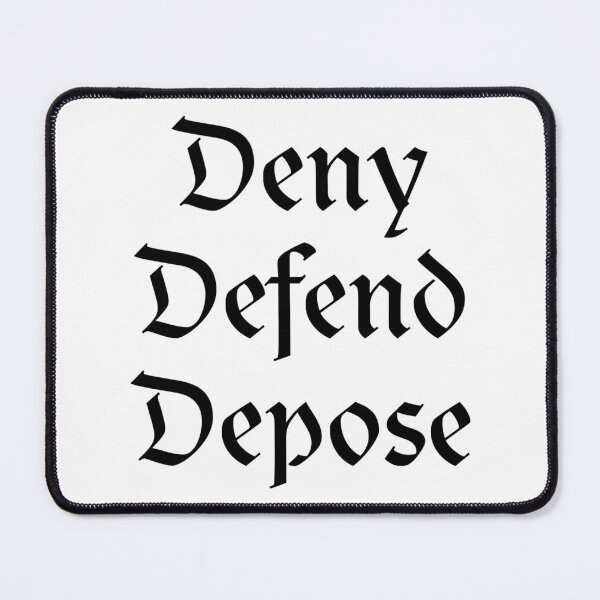 Item preview, Deny Defend Depose designed and sold by suhhruhh.