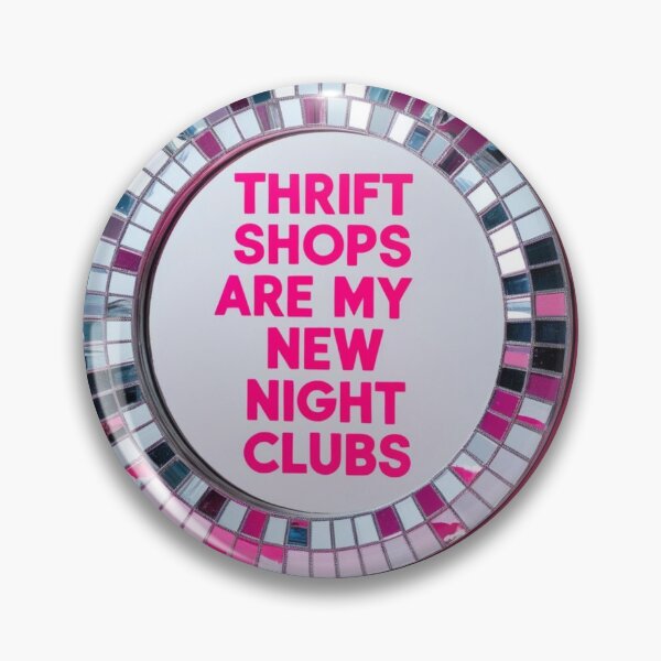 Item preview, Thrift shops are my new night clubs designed and sold by FunSheTees.
