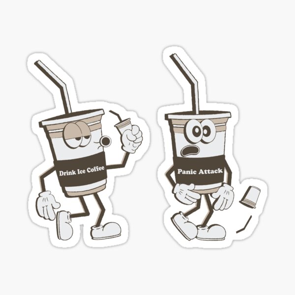 drink ice coffee, panic attack Sticker