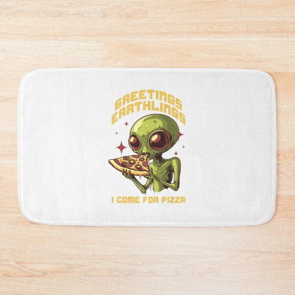 Item preview, Greetings Earthlings I come for Pizza designed and sold by Bigfoot T-Shirt Co..