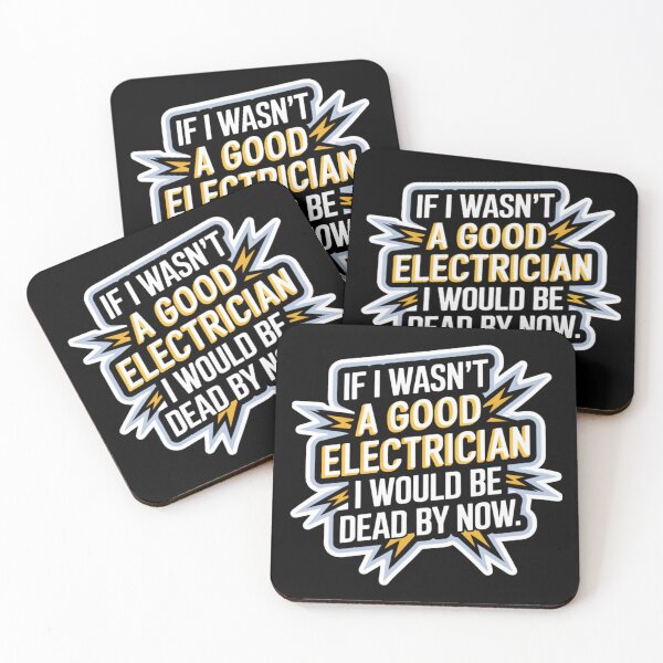 Item preview, If I wasn't a Good Electrician I would be dead by now designed and sold by miriamo25.