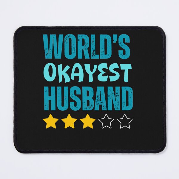 Item preview, Funny World's Okayest Husband designed and sold by AlienOccupation.
