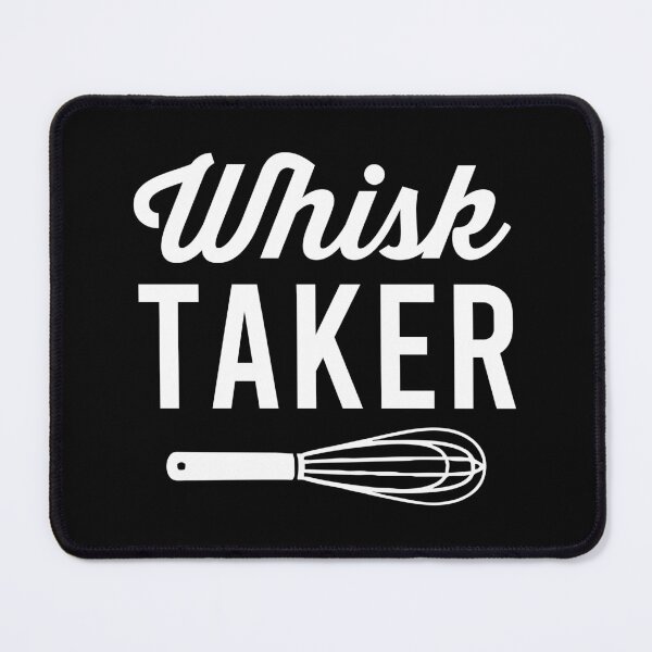 Item preview, Whisk Taker designed and sold by mhernaevily.