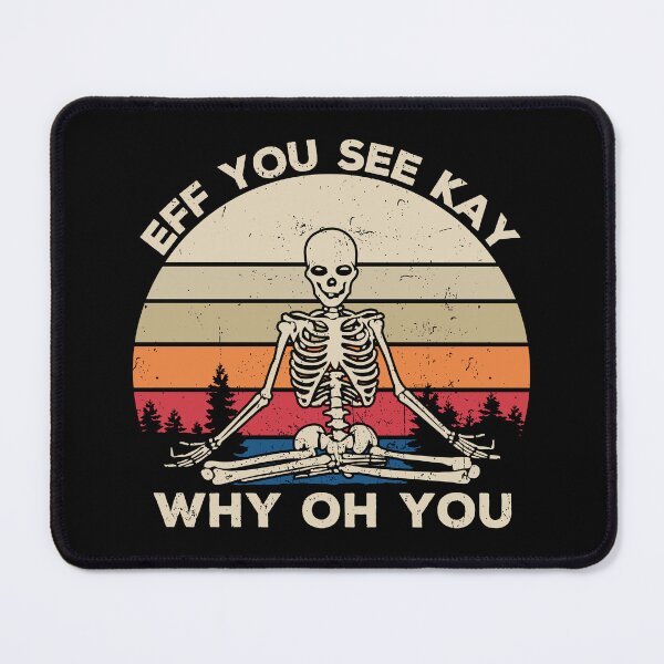 Item preview, Eff You See Kay Why Oh You designed and sold by mhernaevily.