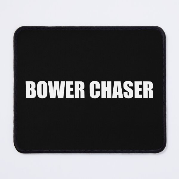 Item preview, Bower Chaser designed and sold by mhernaevily.