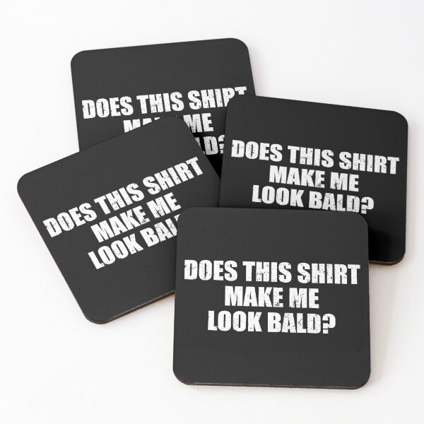 Item preview, Does This Shirt Make Me Look Bald designed and sold by mhernaevily.