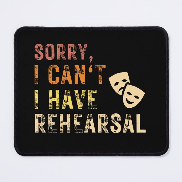 Item preview, Funny Sorry I Can't I Have Rehearsal Theatre Performance Practice Vintage designed and sold by MouDantArts.