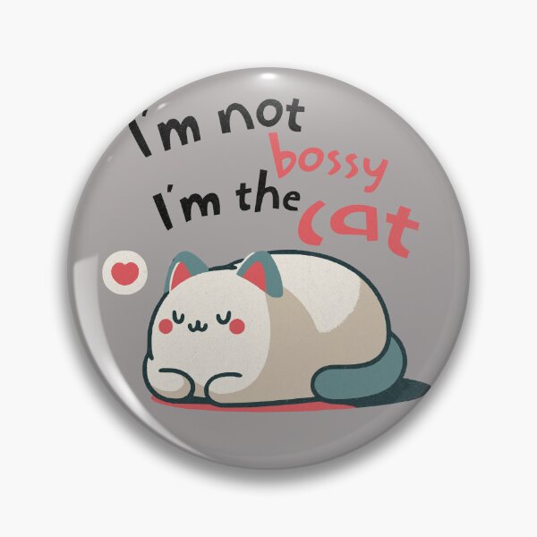 Item preview, I’m Not Bossy, I’m The Cat designed and sold by SvetsShirts.