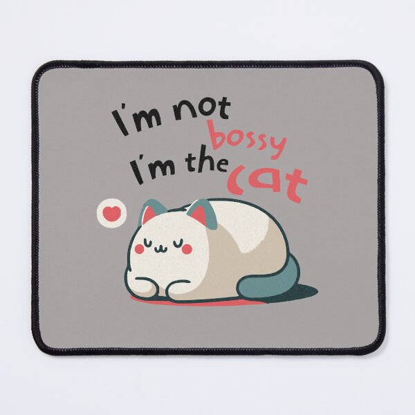 Item preview, I’m Not Bossy, I’m The Cat designed and sold by SvetsShirts.