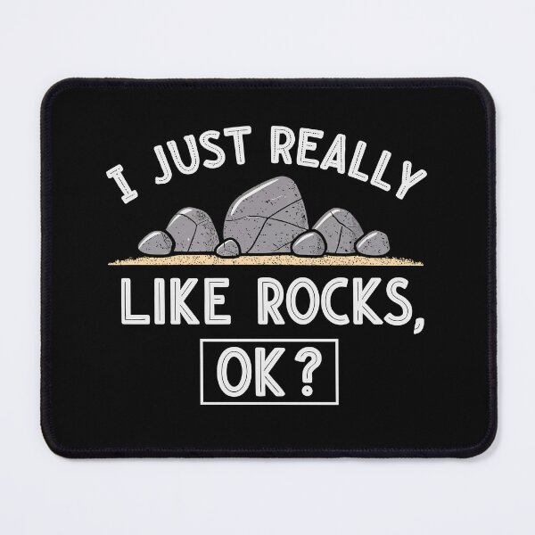 Item preview, I Just Really Like Rocks Okay - Funny Rock Collector Quote designed and sold by tmerchtrends.