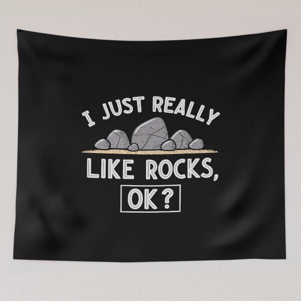 Item preview, I Just Really Like Rocks Okay - Funny Rock Collector Quote designed and sold by tmerchtrends.