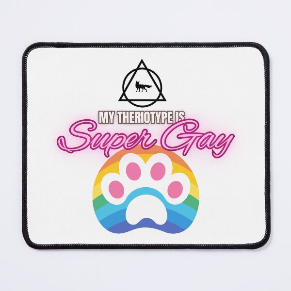 Item preview, My Theriotype is Super Gay designed and sold by retrosquid.