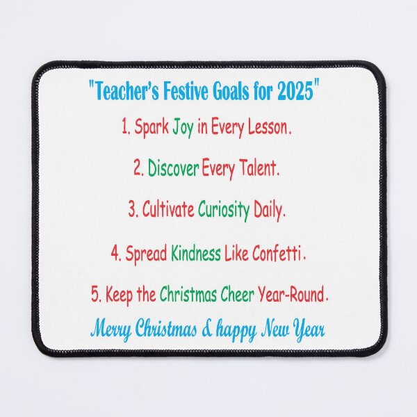 Item preview, Teacher's Festive Goals for 2025 - Merry Christmas & Happy New Year. designed and sold by Pansies1.