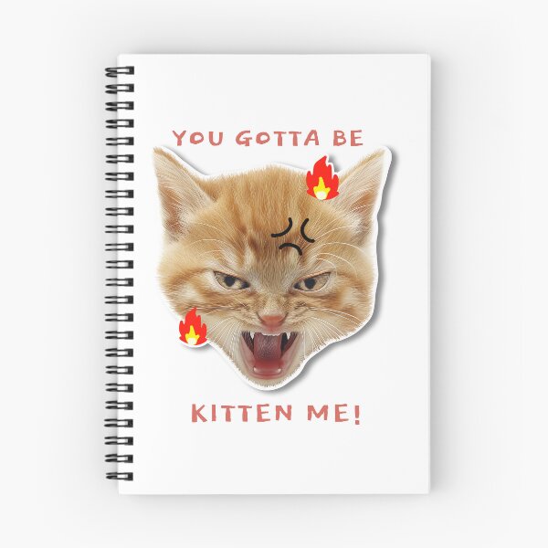 Item preview, You gotta be kitten me! designed and sold by dgutpro87.