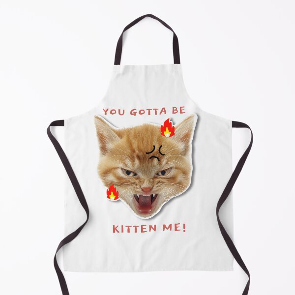Item preview, You gotta be kitten me! designed and sold by dgutpro87.