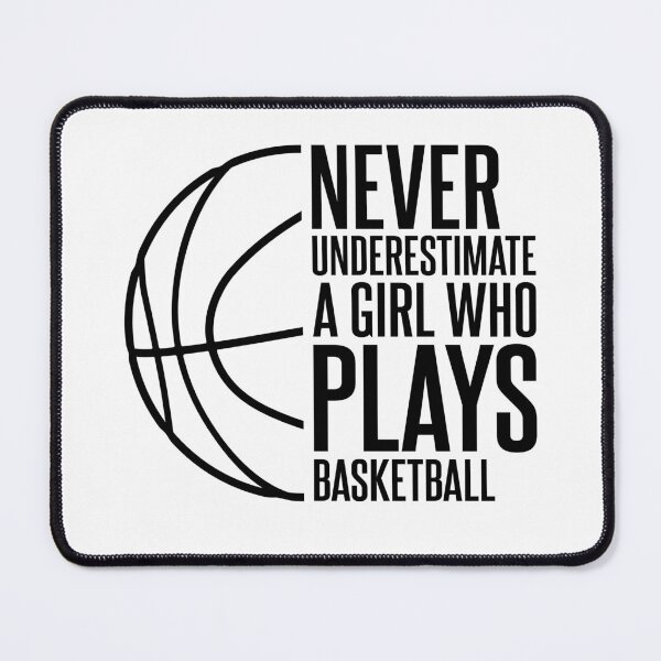 Item preview, never underestimate a girl who play Basketball designed and sold by MYpngShop.