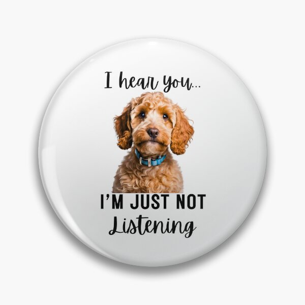 Item preview, Funny Cockapoo Design: I Hear You, I'm Just Not Listening designed and sold by Fredster1966.