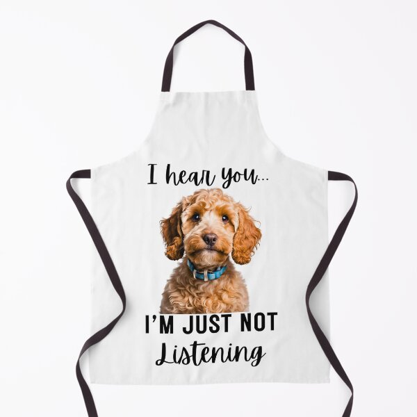 Item preview, Funny Cockapoo Design: I Hear You, I'm Just Not Listening designed and sold by Fredster1966.