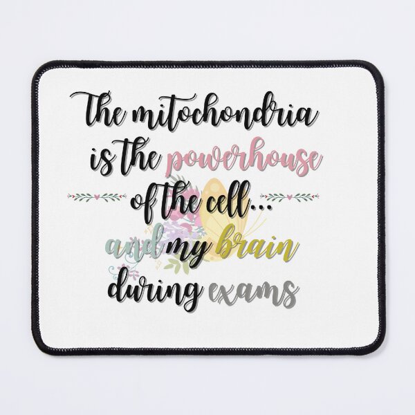 Item preview, the mitochondria is the powerhouse of the cell...and ny brain during exams designed and sold by ManikRaja.