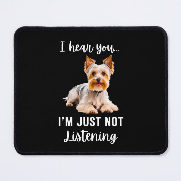 Item preview, Funny Biewer Terrier Design: I Hear You, I'm Just Not Listening designed and sold by Fredster1966.