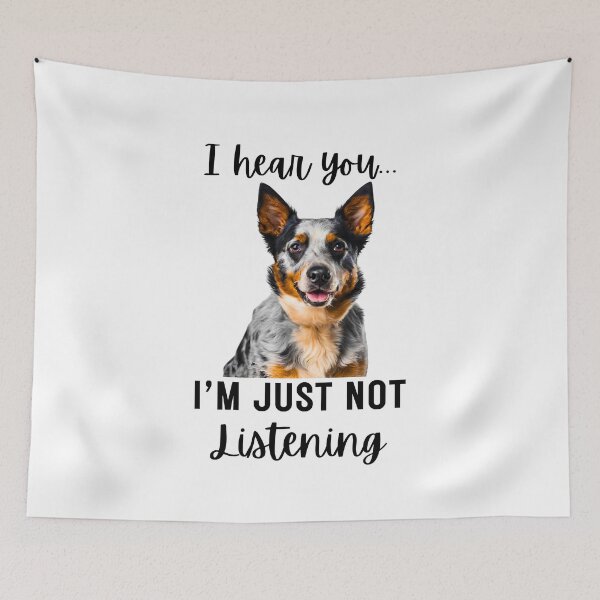 Item preview, Funny Blue Heeler Design: I Hear You, I'm Just Not Listening designed and sold by Fredster1966.