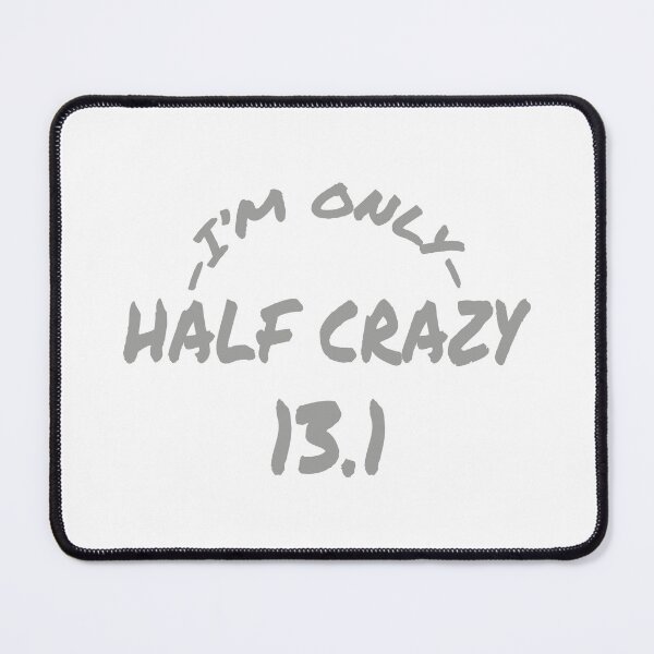 Item preview, I'M ONLY HALF CRAZY designed and sold by TonySpencer.