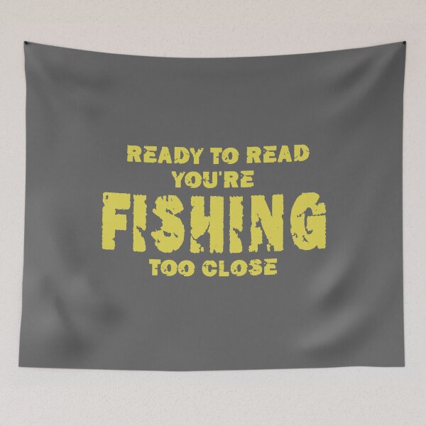 Item preview, You can read this You Fishing Too Close Funny Fisherman Fathers Day Crazy Fishing designed and sold by vibeno1.
